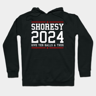 Shoresy 24 For President 2024, Letterkenny Hoodie